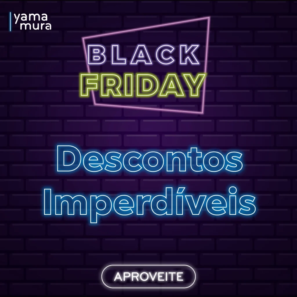 <img src="black-friday-descontos-imperdiveis-yamamura.webp" alt="Imagem promocional de Black Friday da YamaMura com a frase 'Descontos Imperdíveis' em neon sobre fundo escuro."> 