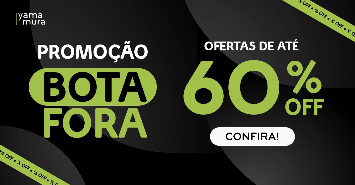 Campanha Bota Fora Yamamura: ofertas de até 60% OFF.